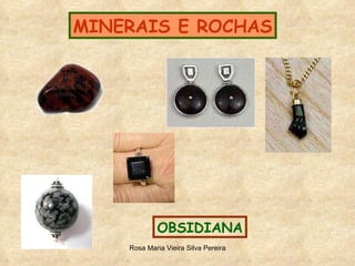 MINERAIS E ROCHAS OBSIDIANA 