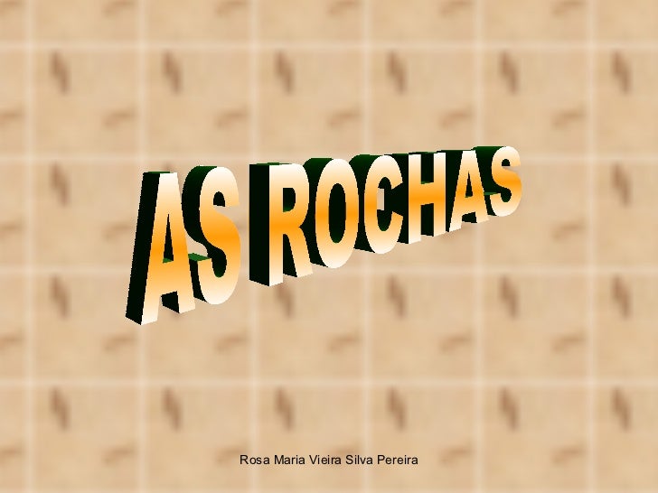 AS ROCHAS 