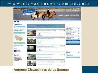 www.clevacances-somme.com Antenne Clévacances de La Somme 