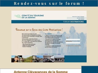 Rendez-vous sur le forum ! Antenne Clévacances de la Somme 