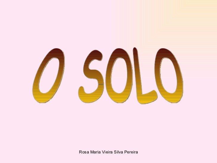 O SOLO 