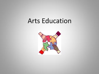 Arts Education 
 