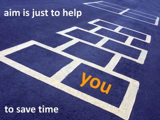 101
aim is just to help
to save time
 