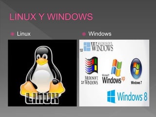  Linux  Windows
 