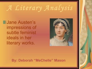 A Literary Analysis ,[object Object],By: Deborah “MeChelle” Mason 