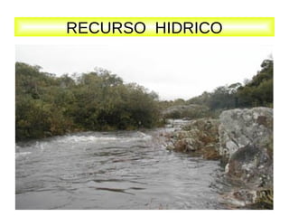 RECURSO HIDRICO

 