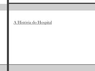 A História do Hospital 