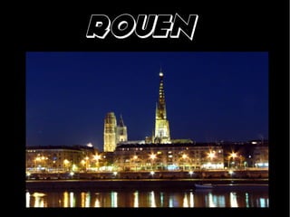    
Rouen
 