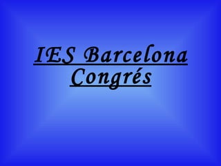 IES  Barcelona Congrés 