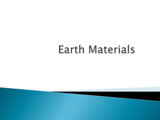 Earth Materials,[object Object]
