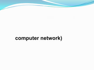 computer network)
 