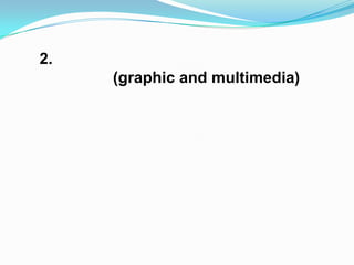 2.
     (graphic and multimedia)
 