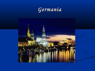 Germania
 