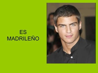 ES MADRILEÑO 