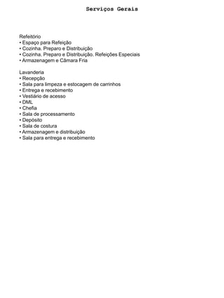 Serviços GeraisRefeitório Espaço para Refeição