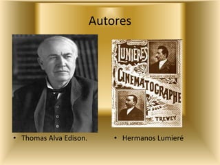 Autores




• Thomas Alva Edison.       • Hermanos Lumieré
 