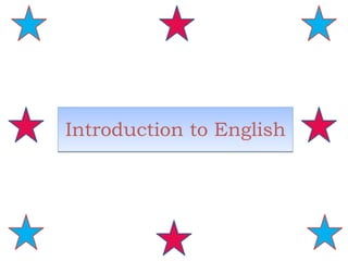 Introduction to English
 