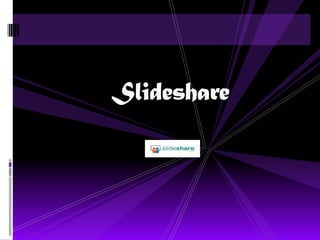 Slideshare
 