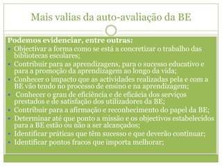 que saiba agir e ser líder demonstrando o valor da BE através: