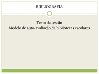 Integração dos resultados na auto-avaliação da escolaApresentação do relatório de auto-avaliação e do plano de melhoria para discussão e aprovação em conselho pedagógico;Elaboração de uma síntese que deverá integrar o relatório da escola;A partir deste relatório, a avaliação externa, levada a cabo pela inspecção, avalia o impacto da BE na escola, mencionando-a no relatório final de avaliação  externa.
