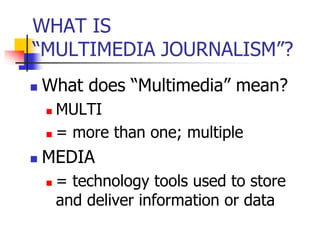 Multimedia Journalist Example COMM 106-Multimedia Journalism Basics | PPTX