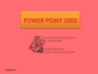 CURSO 07 POWER POINT 2003 