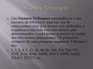 Número Tribonacci..................................................12