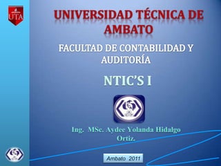 UNIVERSIDAD TÉCNICA DE
       AMBATO




       Ambato 2011
 
