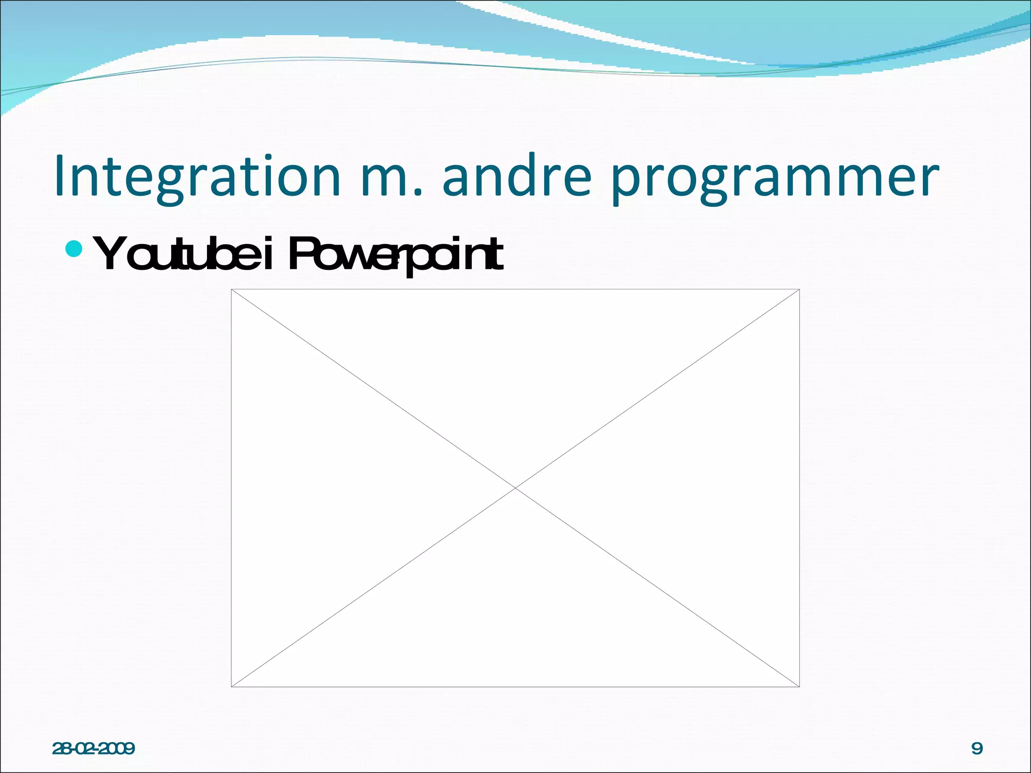 Integration m. andre programmer Youtube i Powerpoint 28-02-2009 