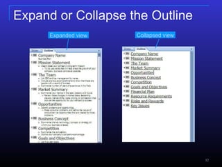 Expand or Collapse the Outline  Expanded view  Collapsed view  