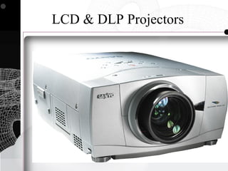 LCD & DLP Projectors
 