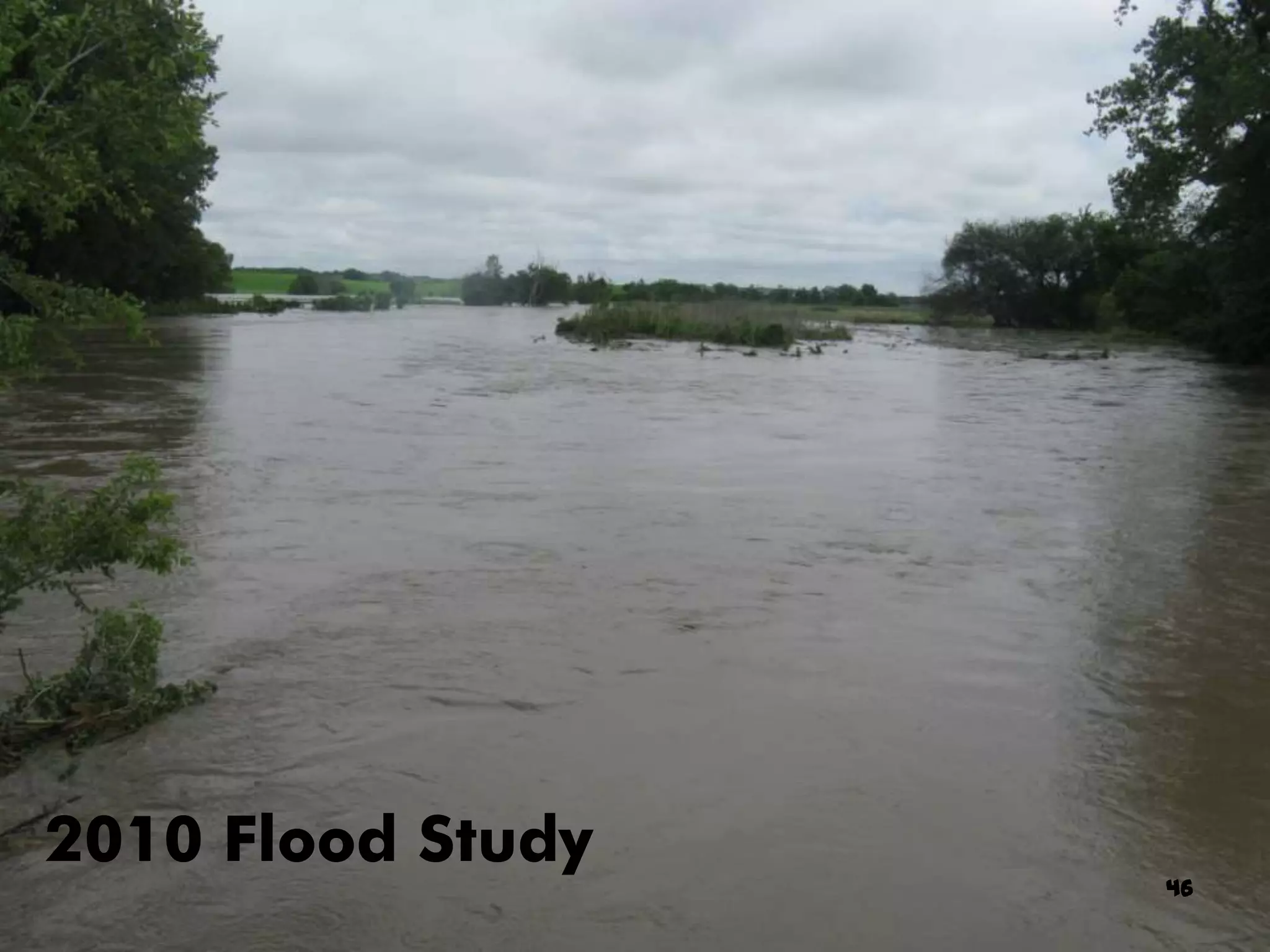 2010 Flood Study
                   46
 