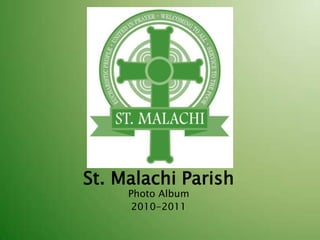 St. Malachi Parish Photo Album 2010-2011 