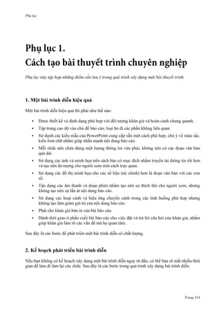 Phụ lục

Phụ lục

tập hợp những điểm cần lưu ý trong quá trình

thuyết

.

:


.




PowerPoint
.



.


.


.


.


.


.



.
.

:

Trang 314

 