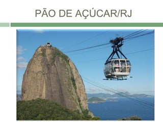 PÃO DE AÇÚCAR/RJ
 