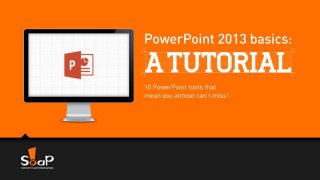 Power point 2013 Basic: a tutorial