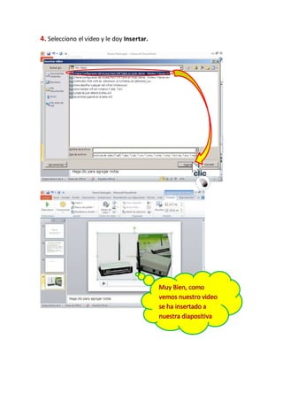 4. Selecciono el video y le doy Insertar.
 