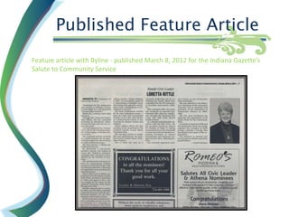 Published Feature Article
Feature article with Byline - published March 8, 2012 for the Indiana Gazette’s
Salute to Community Service
 