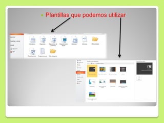  Plantillas que podemos utilizar
 