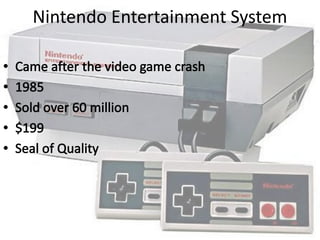 Nintendo Entertainment System
 