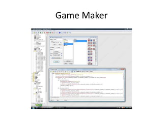 Game Maker
 