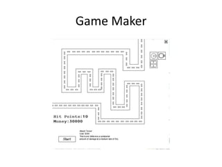 Game Maker
 