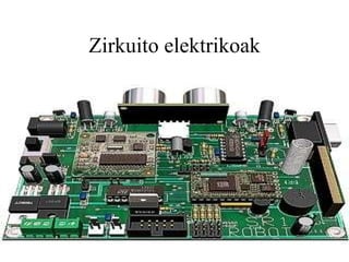 Zirkuito elektrikoak 