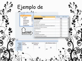Ejemplo de
Consulta

EJECUTAR

 