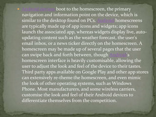  Present along the top of the screen is a status bar,
showing information about the device and its
connectivity. This sta...