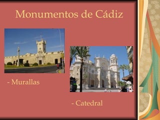 Monumentos de Cádiz - Catedral - Murallas   