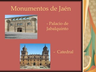 Monumentos de Jaén   Catedral - Palacio de Jabalquinto 