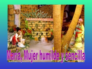 María, Mujer humilde y sencilla 
