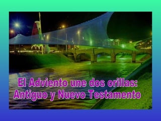 El Adviento une dos orillas: Antiguo y Nuevo Testamento 