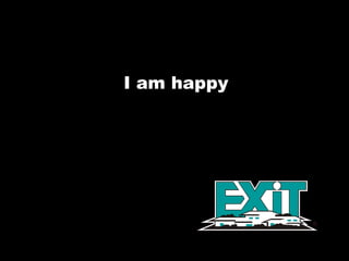 I am happy 